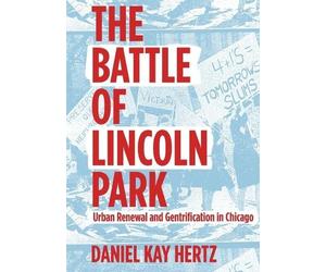 Daniel Kay Hertz The Battle of Lincoln Park (Tascabile)