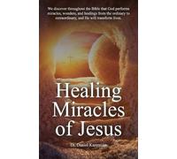 Daniel Kazemian Healing Miracles of Jesus (Tascabile)