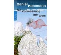 Daniel Kehlmann Die Vermessung der Welt (Tascabile)