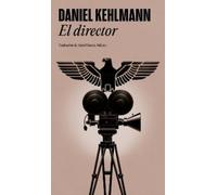 Daniel Kehlmann El director / The Director (Tascabile)