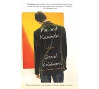 Daniel Kehlmann Me and Kaminski (Tascabile)