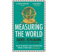 Daniel Kehlmann Measuring the World (Tascabile)