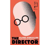 Daniel Kehlmann The Director (Copertina rigida)