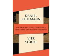 Daniel Kehlmann Vier Stücke: Geister in Princeton / Der Mentor / Hei (Tascabile)