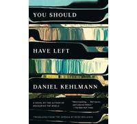 Daniel Kehlmann You Should Have Left (Tascabile)