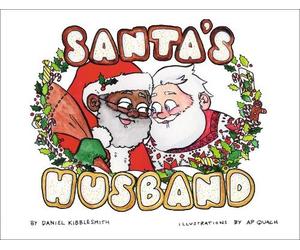 Daniel Kibblesmith A P. Quach Santa's Husband (Copertina rigida)