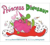 Daniel Kibblesmith Princess Dinosaur (Copertina rigida)