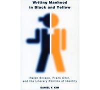 Daniel Kim Writing Manhood in Black and Yellow (Copertina rigida) Asian America