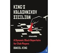 King's Kalashnikov Sicilian: A Dynamic Black Repertoire for Club Players