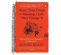 Daniel Klein Every Time I Find the Meaning of Life, They Change It (Tascabile)
