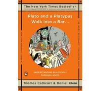 Daniel Klein Thomas Cathca Plato and a Platypus Walk into a Bar . . (Tascabile)