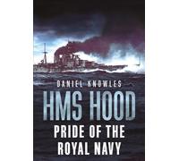 Daniel Knowles HMS Hood (Copertina rigida)