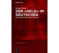 Daniel Koch Der »Held« im Deutschen (Copertina rigida) Sprache und Wissen (SuW)