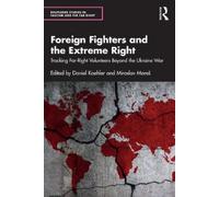 Foreign Fighters and the Extreme Right: Tracking Far-Right Volunteers Beyond the Ukraine War
