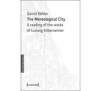 Daniel Köhler The Mereological City (Tascabile) Architecture in Practice