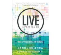 Daniel Kolenda Live Before You Die (Tascabile)