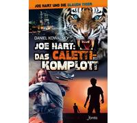 Daniel Kowalsky Joe Hart: Das Caletti-Komplott (Joe Hart und (Copertina rigida)