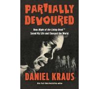 Daniel Kraus Partially Devoured (Copertina rigida)