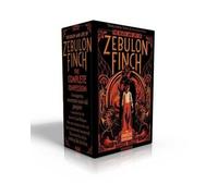 Daniel Kraus The Death and Life of Zebulon Finch The Compl (Copertina rigida)