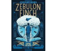 Daniel Kraus The Death and Life of Zebulon Finch, Volume Two (Tascabile)