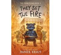 Daniel Kraus They Set the Fire (Copertina rigida) Teddies Saga