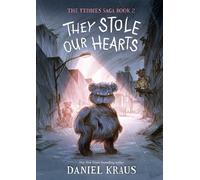 Daniel Kraus They Stole Our Hearts (Tascabile) Teddies Saga