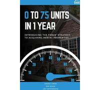 Daniel Kwak Sam Kwak Levi McPherson 0 To 75 Units In Just 1 Year (Tascabile)