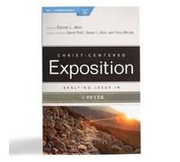 Daniel L. Akin Exalting Jesus in 1 Peter (Tascabile)