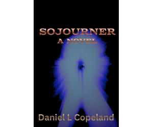 Daniel L Copeland Sojourner (Tascabile)