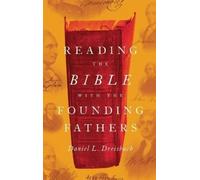 Daniel L. Dreisbac Reading the Bible with the Founding Father (Copertina rigida)