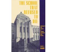 Daniel L. Duke The School That Refused to Die (Tascabile)