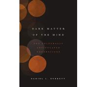 Daniel L. Everett Dark Matter of the Mind (Tascabile)