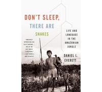 Daniel L. Everett Don't Sleep, There Are Snakes (Tascabile) Vintage Departures
