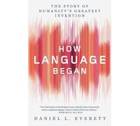 Daniel L. Everett How Language Began (Tascabile)