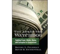 Daniel L. Feldman David R. Eichenthal The Art of the Watchdog (Tascabile)