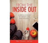 Daniel L LeClair From The Inside Out (Tascabile)