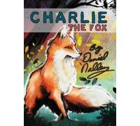 Daniel L Nalley Charlie The Fox (Copertina rigida)