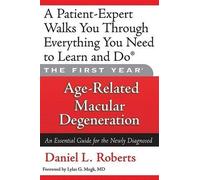 Daniel L. Roberts The First Year: Age-Related Macular Degeneration (Tascabile)
