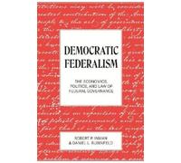 Daniel L. Rubinfeld Robert P. Inman Democratic Federalism (Copertina rigida)