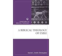 Daniel L. Smith-Christopher A Biblical Theology of Exile (Tascabile)