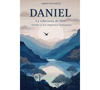Daniel: La soberanía de Dios frente a los imperios humanos