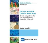 Daniel Lacalle Escape from the Central Bank Trap (Tascabile)