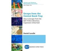 Daniel Lacalle Escape from the Central Bank Trap (Tascabile)