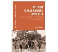 Daniel Laqua Activism across Borders since 1870 (Tascabile)