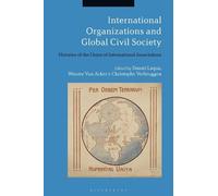 Daniel Laqua International Organizations and Global Civil Society (Tascabile)