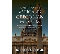 Daniel Laroche A Visit to the Vatican's Gregorian Museum (Tascabile)