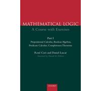 Daniel Lascar R Mathematical Logic: Part 1: Propositional Cal (Copertina rigida)