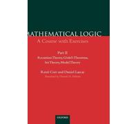 Daniel Lascar René Cori Mathematical Logic: Part 2 (Copertina rigida)