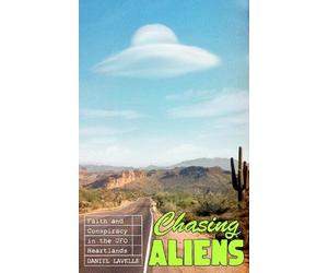 Daniel Lavelle Chasing Aliens (Copertina rigida)