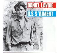Daniel Lavoie - Ils S'aiment